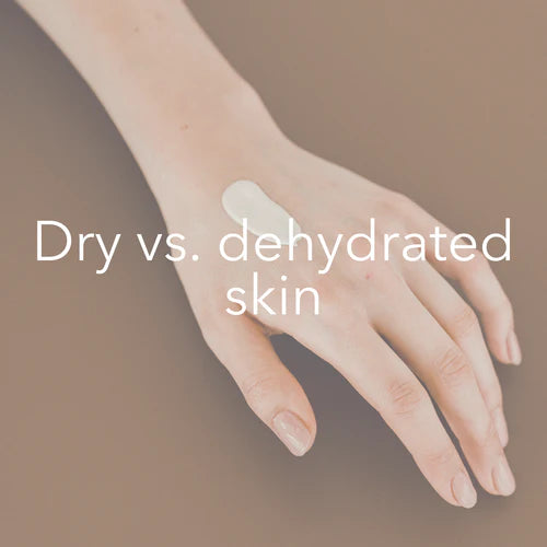 Dry vs dehydrated skin 